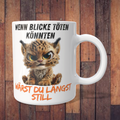 Tasse „Wenn Blicke töten könnten – wärst du längst still“ mit wütendem Kätzchen – 312 ml