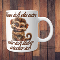 Tasse „Wenn ich du wär, wär ich lieber wieder ich“ mit frechem Äffchen – 312 ml