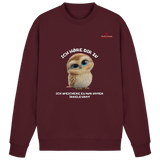 Eule- Ich höre dir zu - aber speichere es unter "irrelevant" - Basic Sweatshirt