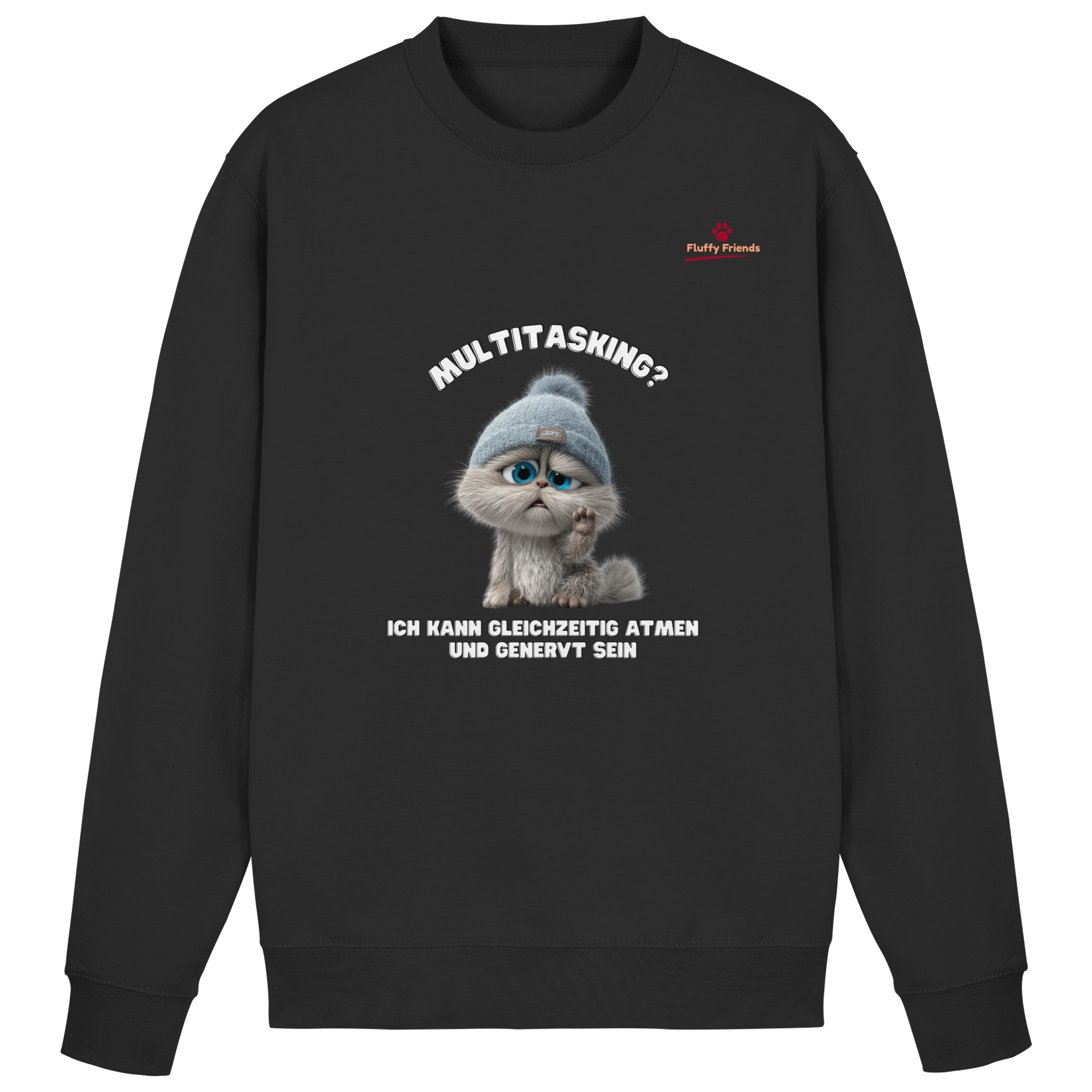 Multitasking? Ich kann gleichzeitig atmen und genervt sein - Basic Sweatshirt