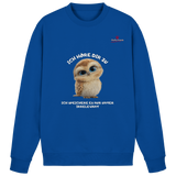 Eule- Ich höre dir zu - aber speichere es unter "irrelevant" - Basic Sweatshirt