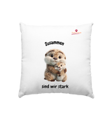 Zusammen sind wir stark - Otter - Kissen 40x40cm